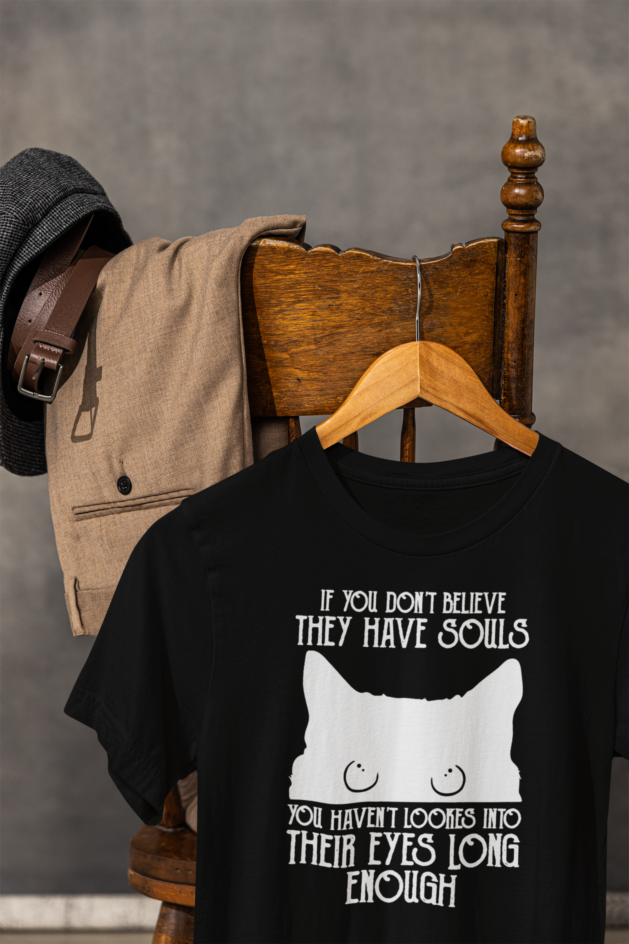 If You Dont Believe They Have Souls - Unisex T-Shirt