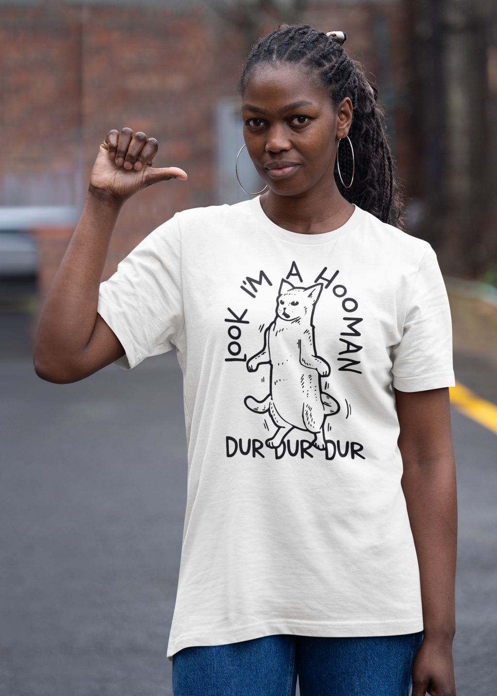 Look I Am A Hooman Dur Dur - Unisex T-Shirt