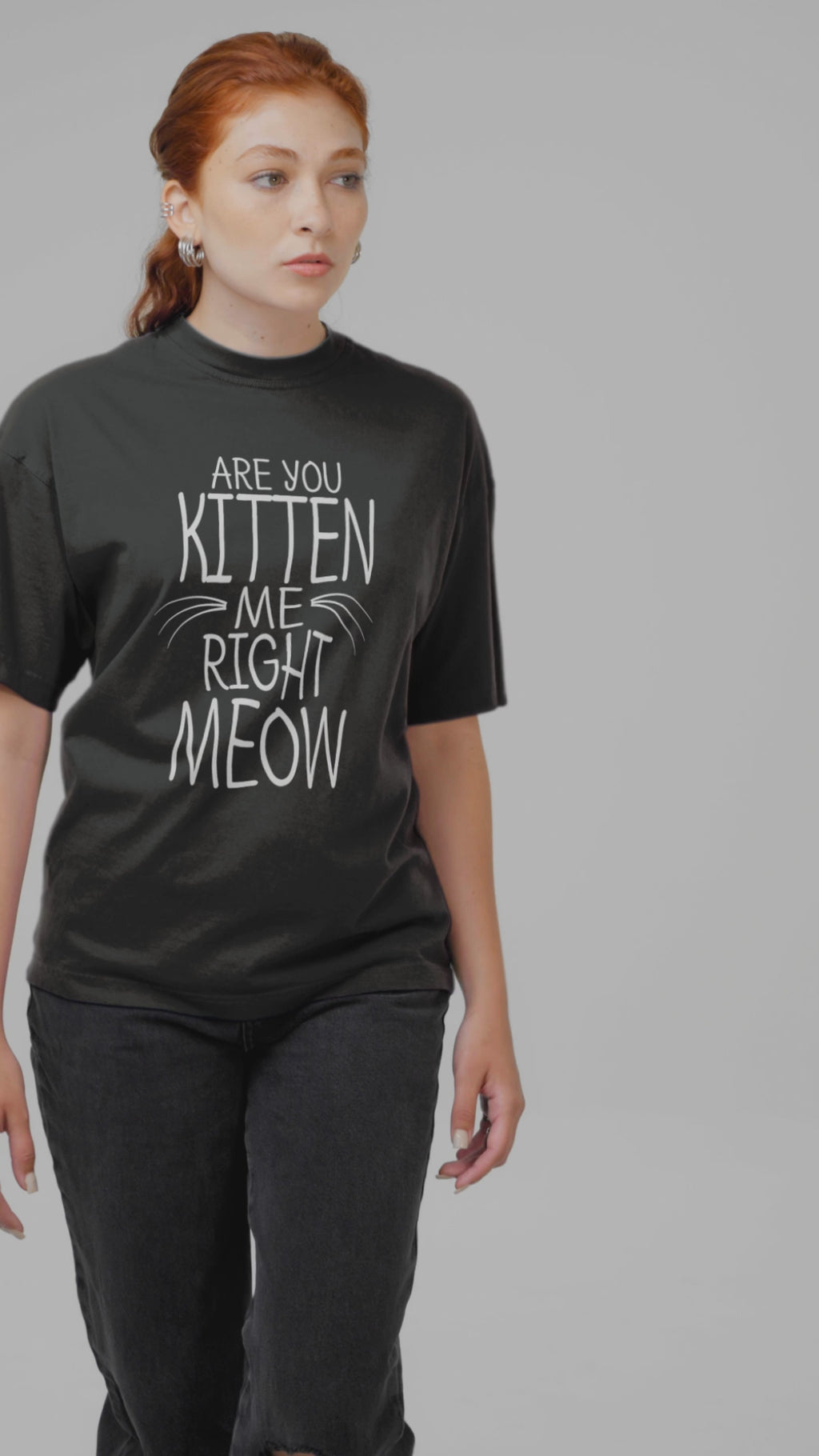Are You Kitten Me Right Meow - Unisex T-Shirt