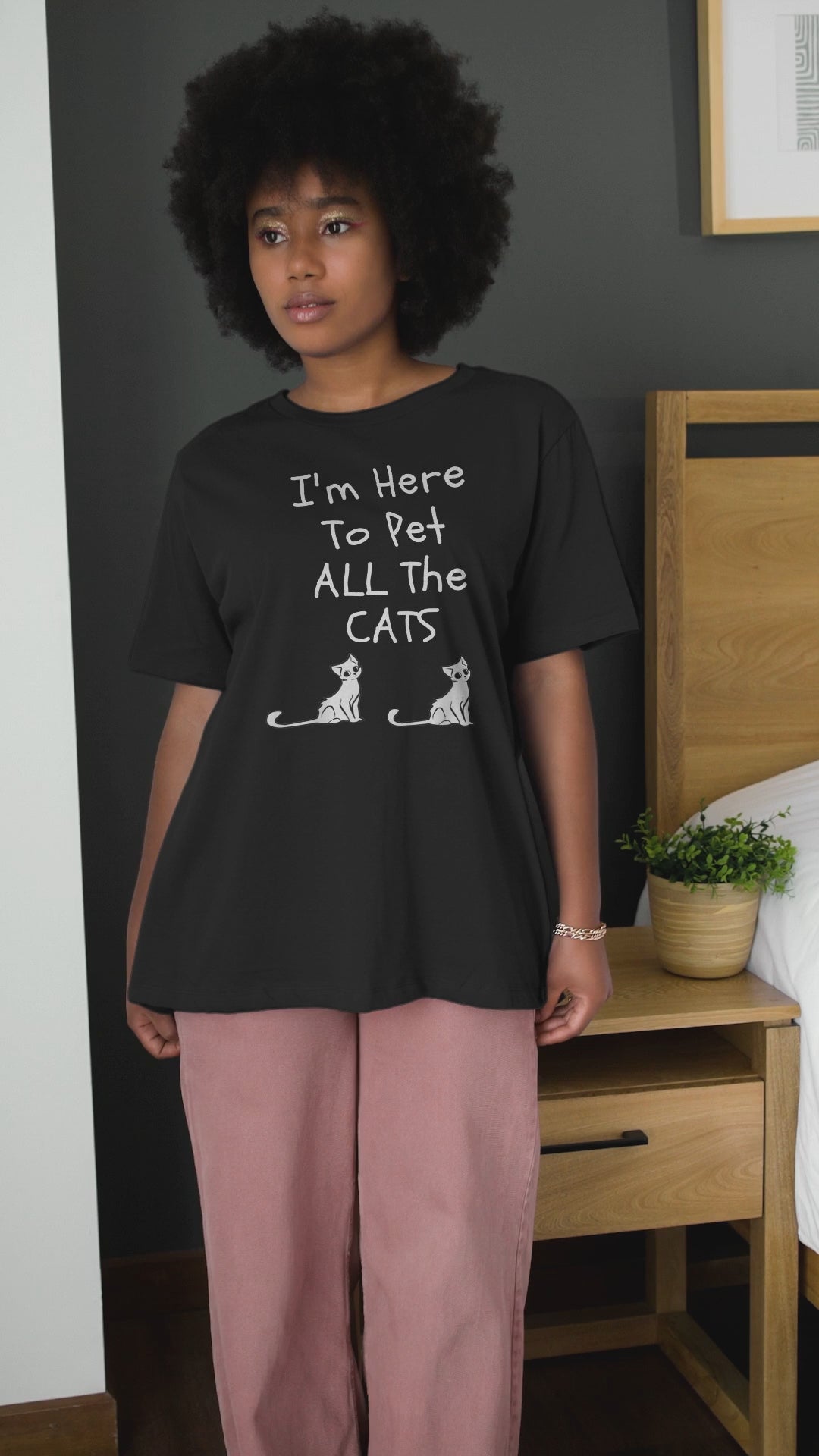 I Am Here To Pet All The Cats - Unisex T-Shirt