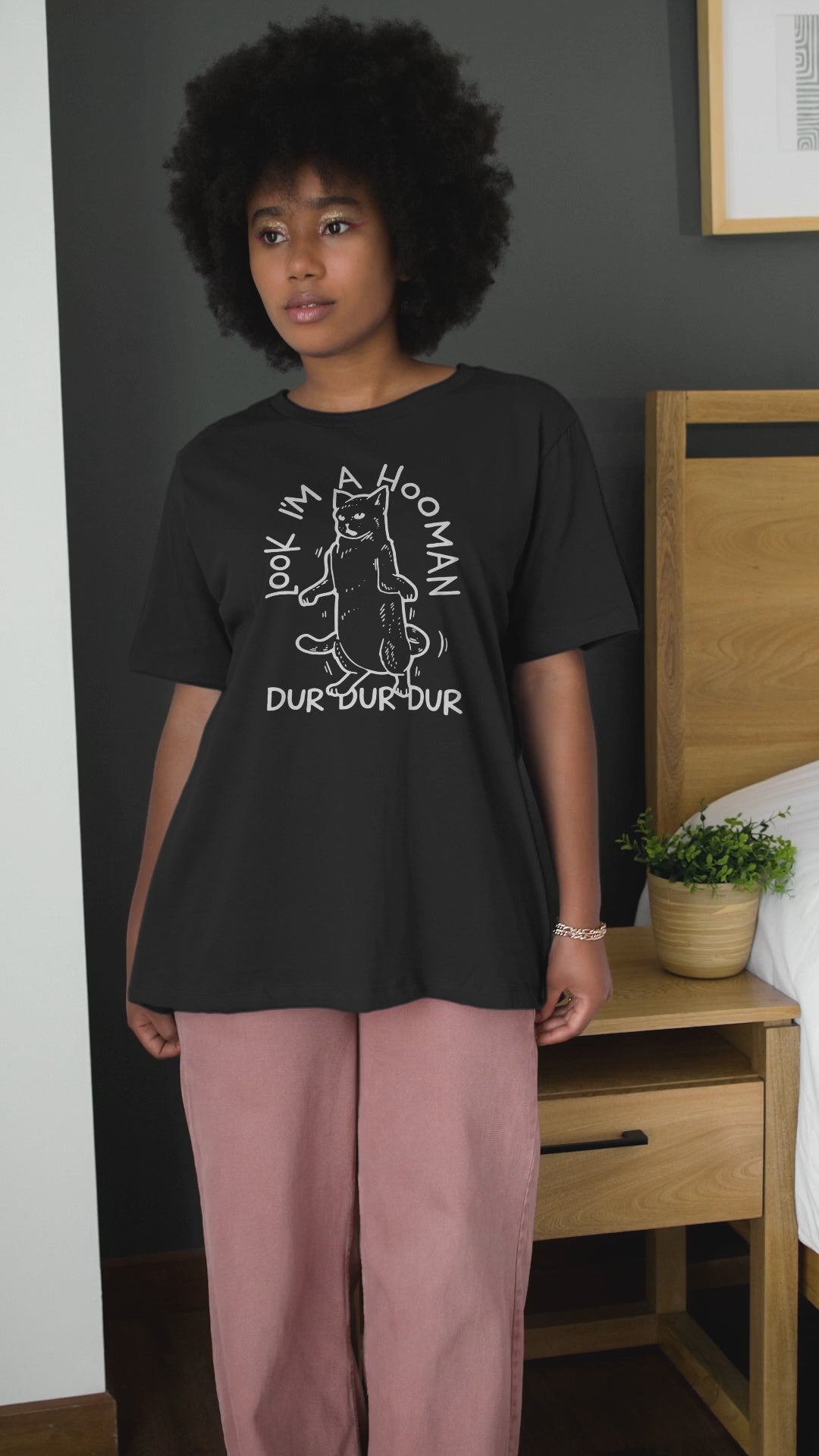 Look I Am A Hooman Dur Dur - Unisex T-Shirt
