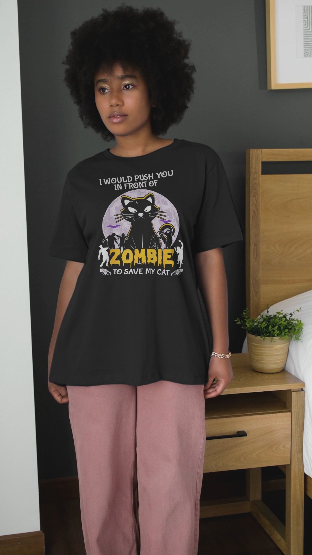 I Would Push You In Front Of Zombies To Save My Cat - Unisex T-Shirt