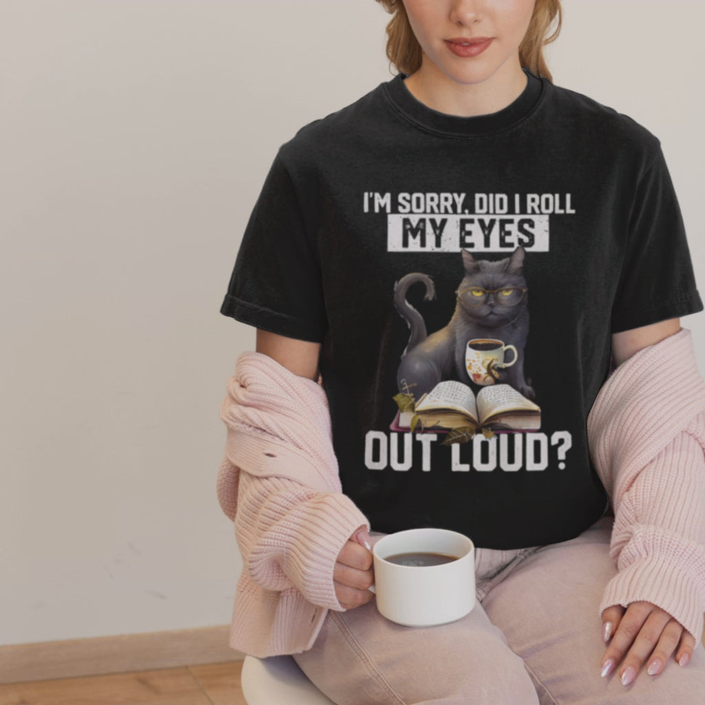 Did I Roll My Eyes Out Loud Cat Fun Print - Unisex T-Shirt