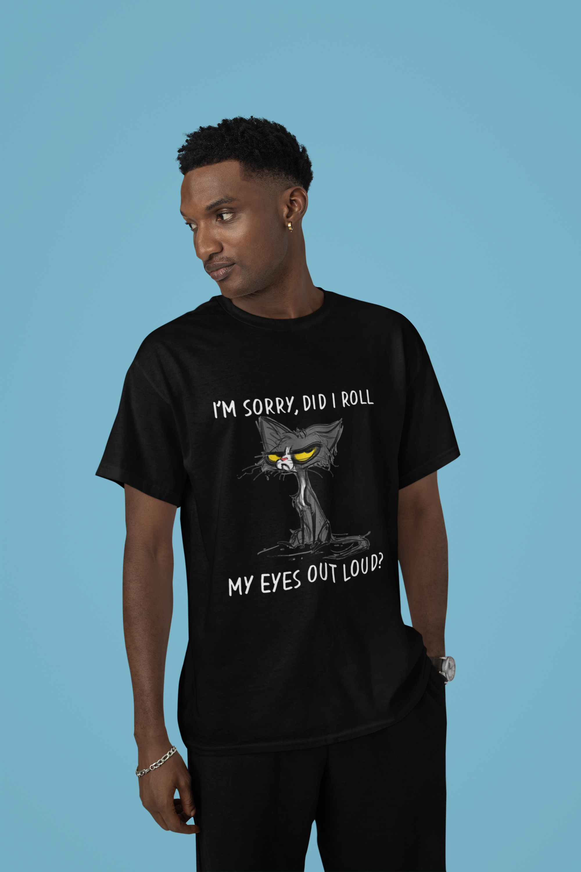 Did I Roll My Eyes Out Loud - Unisex T-Shirt