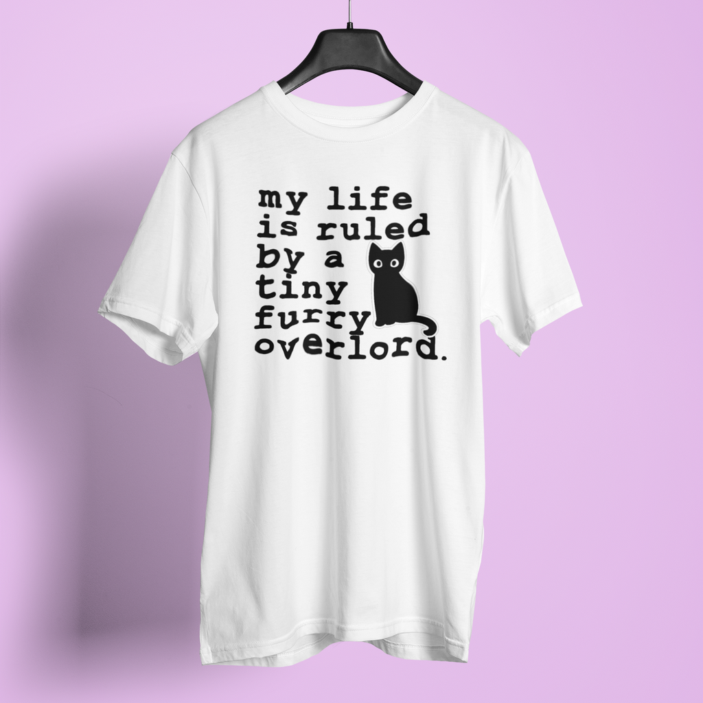 My Life Is Ruled By A Tiny Furry Overlord Cat - Unisex T-Shirt