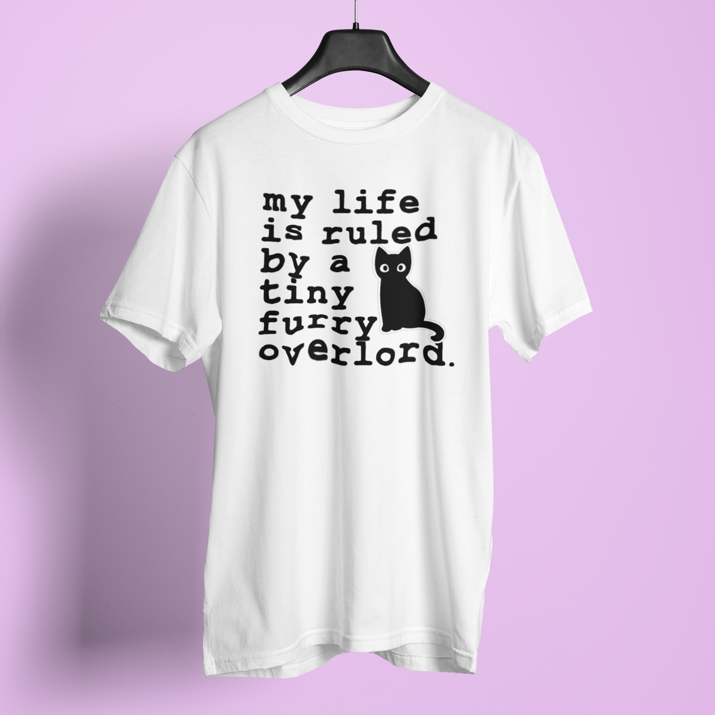 My Life Is Ruled By A Tiny Furry Overlord Cat - Unisex T-Shirt