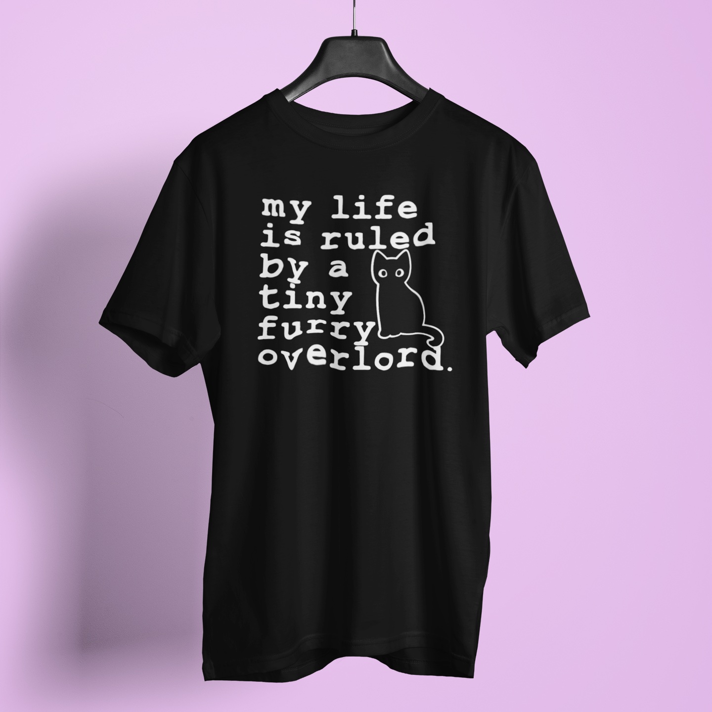 My Life Is Ruled By A Tiny Furry Overlord Cat - Unisex T-Shirt
