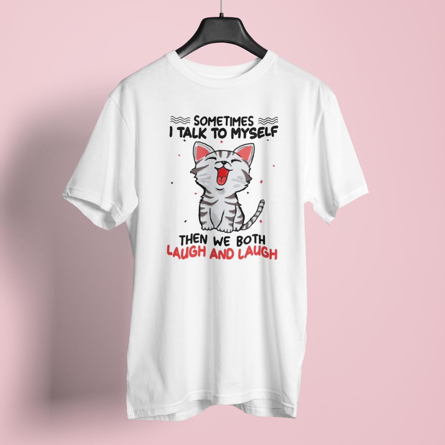 Sometimes I Talk To Myself - Unisex T-Shirt