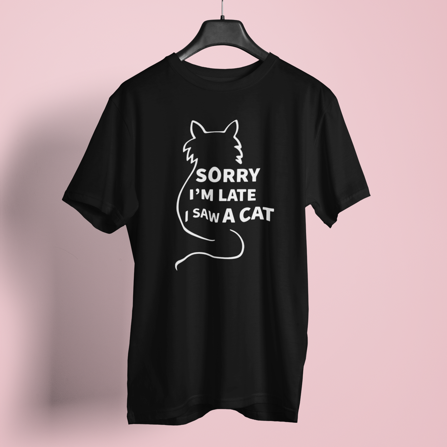 Sorry I Am Late I Saw A Cat - Unisex T-Shirt