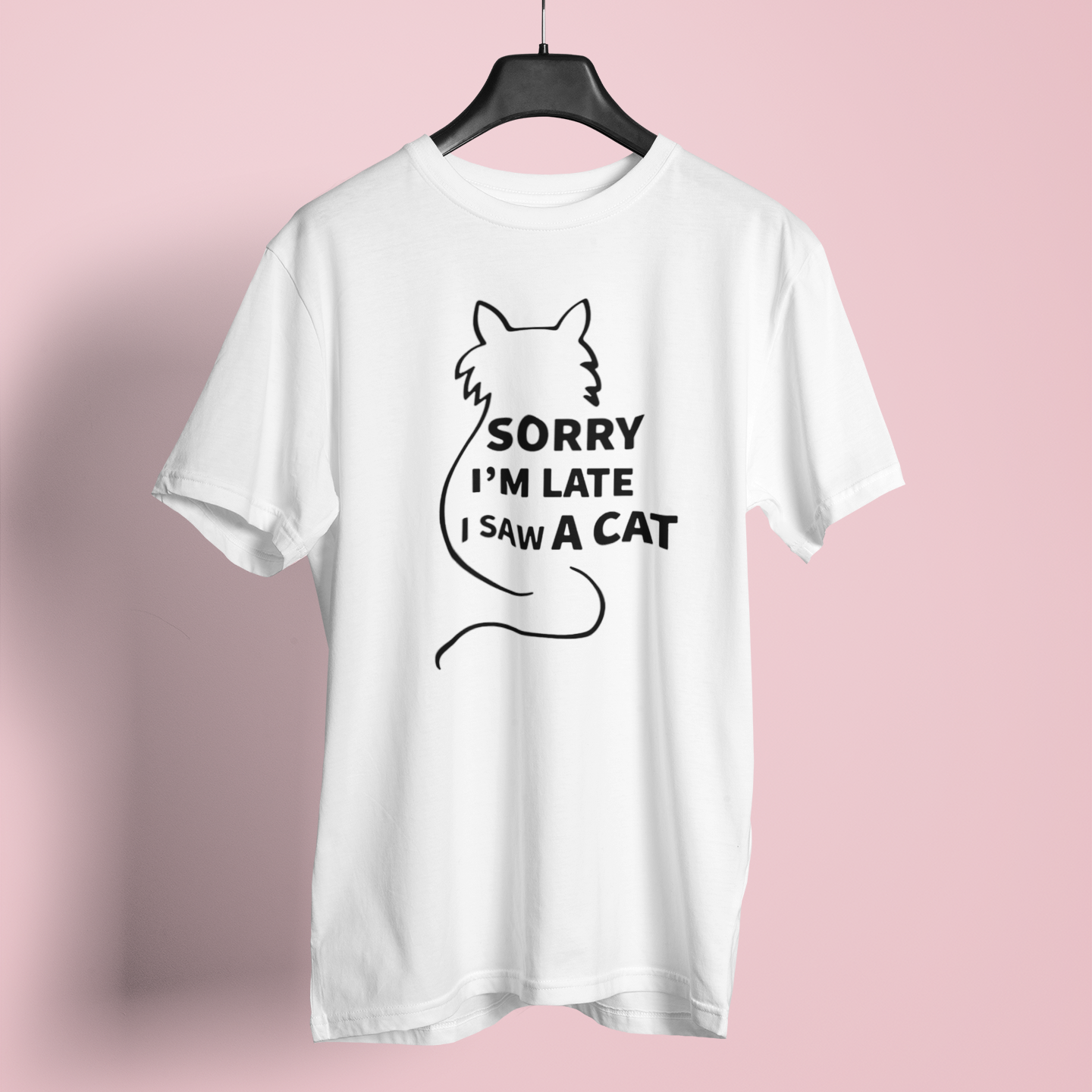 Sorry I Am Late I Saw A Cat - Unisex T-Shirt