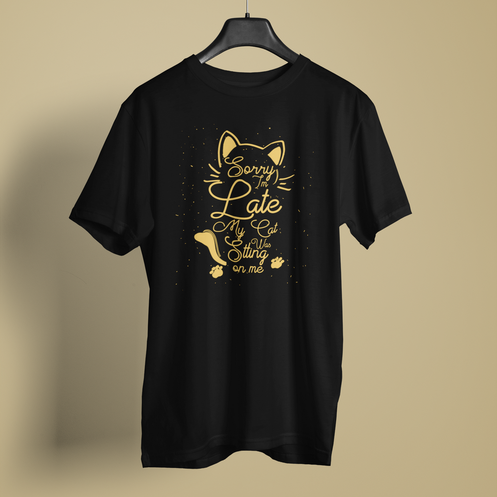 Sorry I Am Late My Cat - Unisex T-Shirt