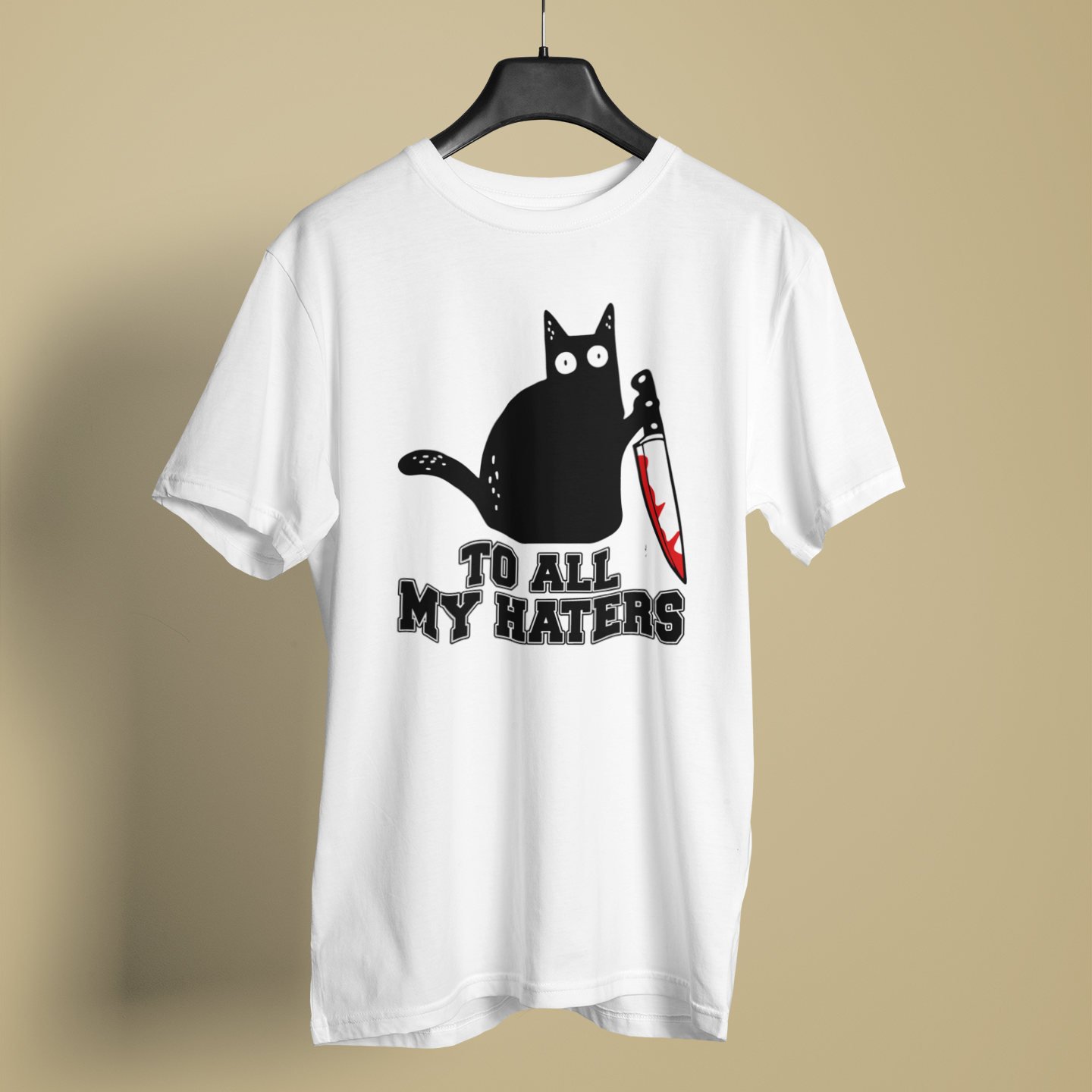To All My Haters Fun Print - Unisex T-Shirt