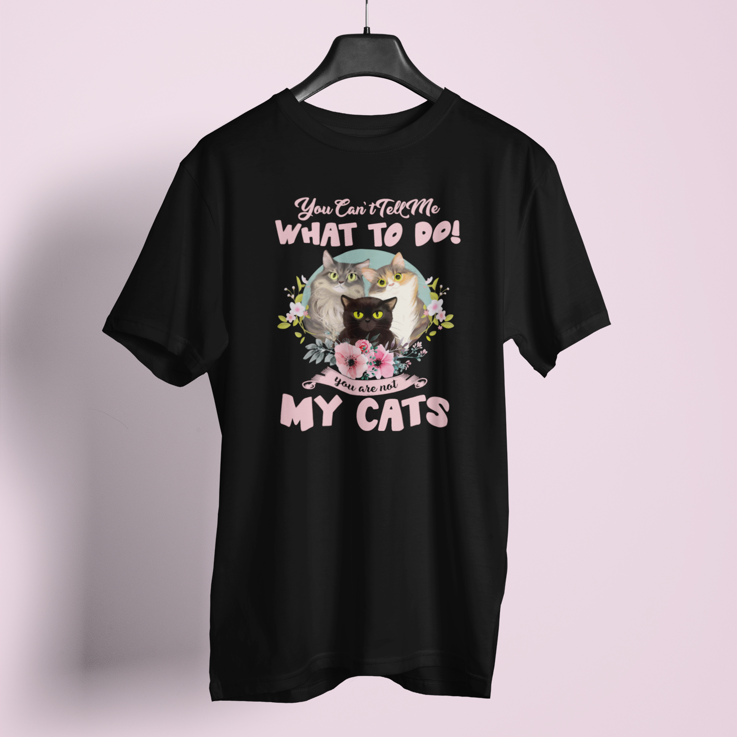 You Cant Tell Me What To Do - Unisex T-Shirt