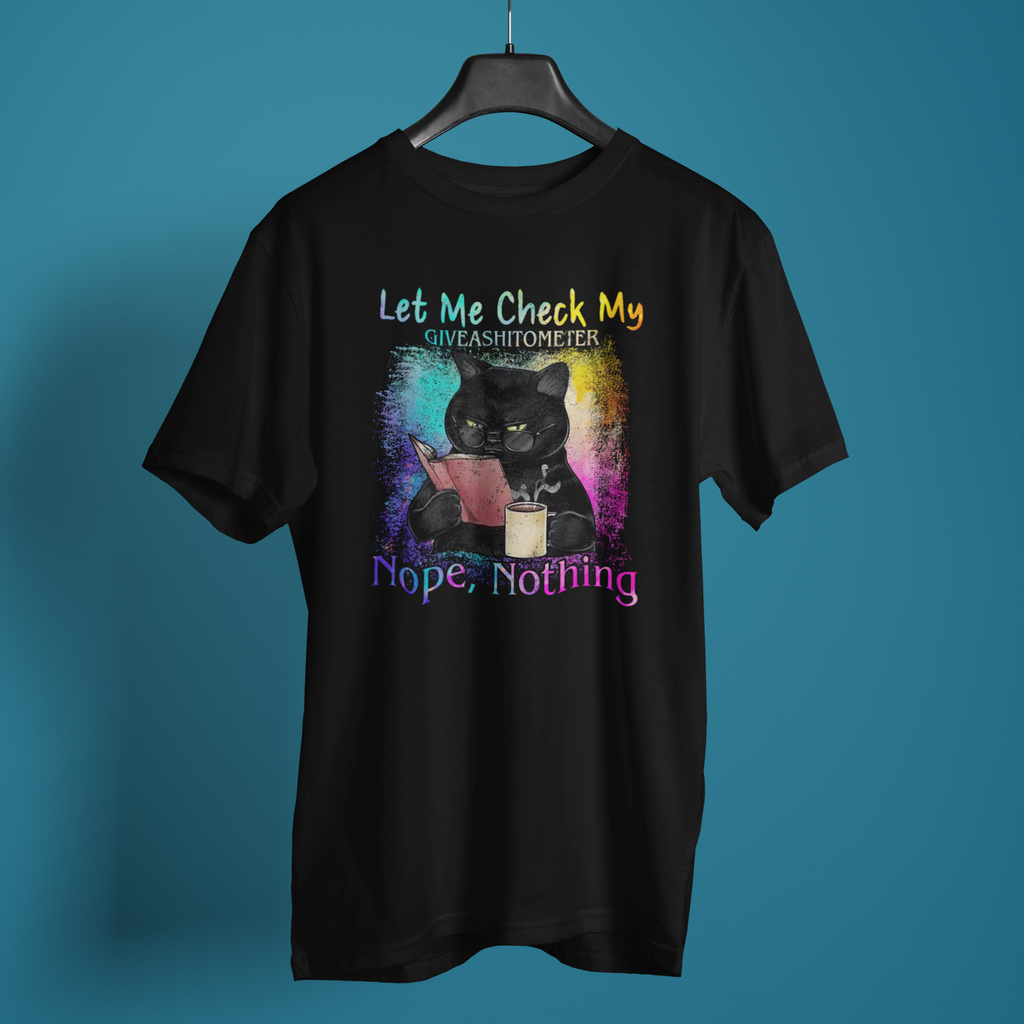 Let Me Check My Giveashitometer Nope Nothing - Unisex T-Shirt