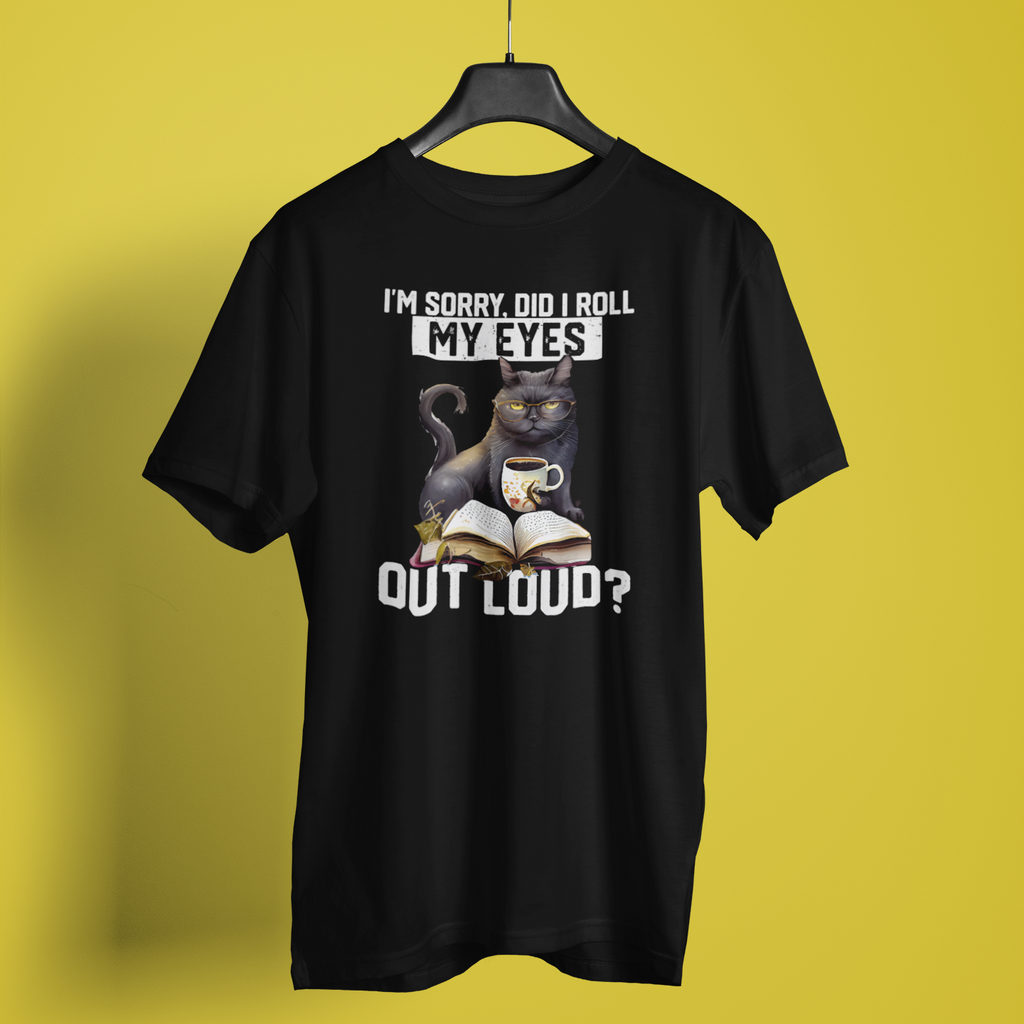 Did I Roll My Eyes Out Loud Cat Fun Print - Unisex T-Shirt