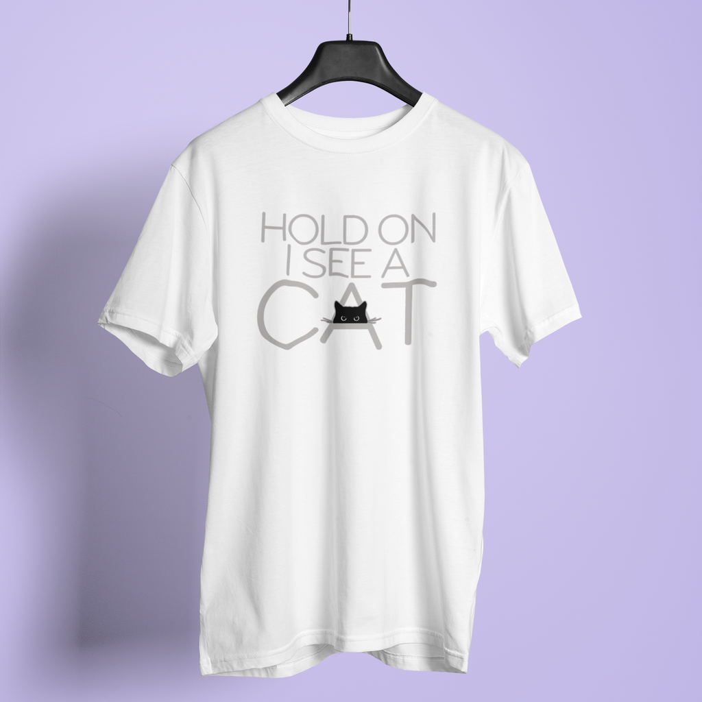 Hold On I See A Cat - Unisex T-Shirt