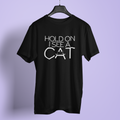 Hold On I See A Cat - Unisex T-Shirt