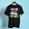 Ask Me About My Cats - Unisex T-Shirt
