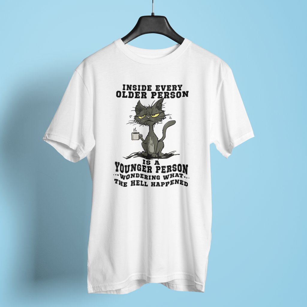 Inside Every Older Person Is A Younger Person - Unisex T-Shirt