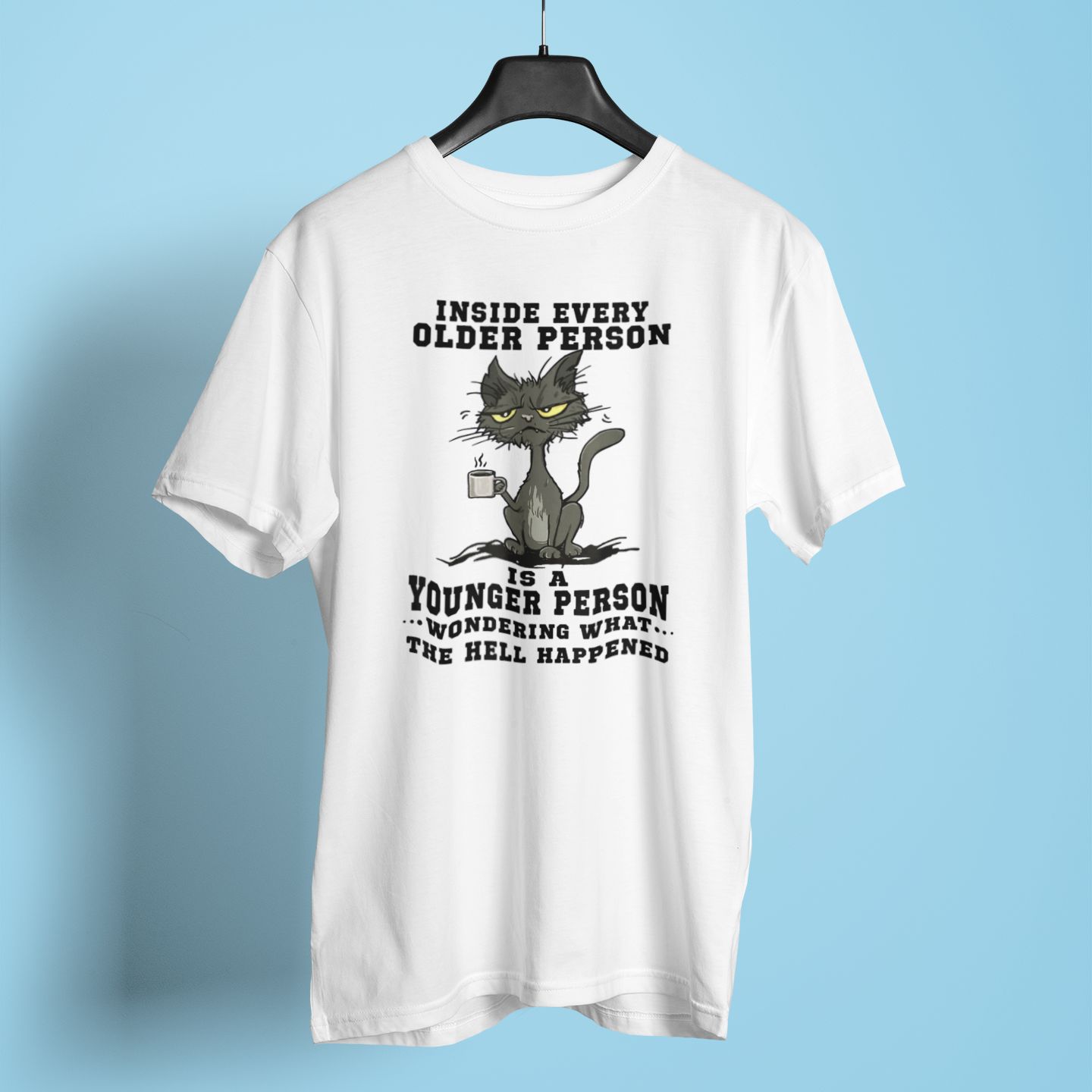 Inside Every Older Person Is A Younger Person - Unisex T-Shirt