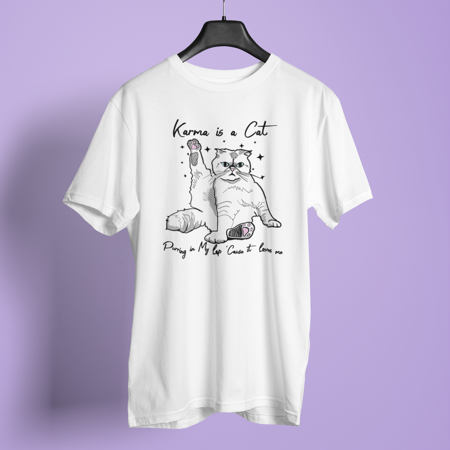 Karma Is A Cat Purring In My Lap Cause It Loves Me - Unisex T-Shirt
