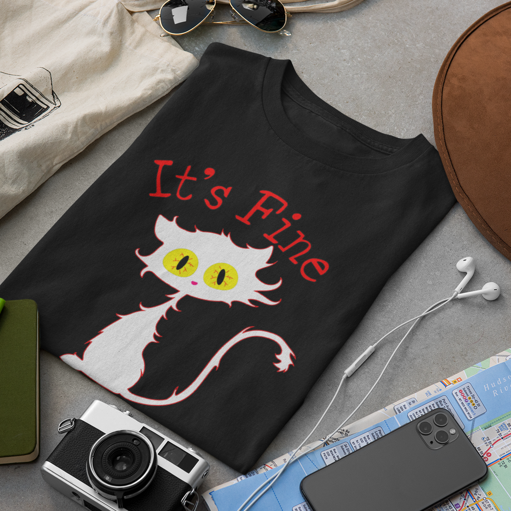 Everything is Fine - Unisex T-Shirt