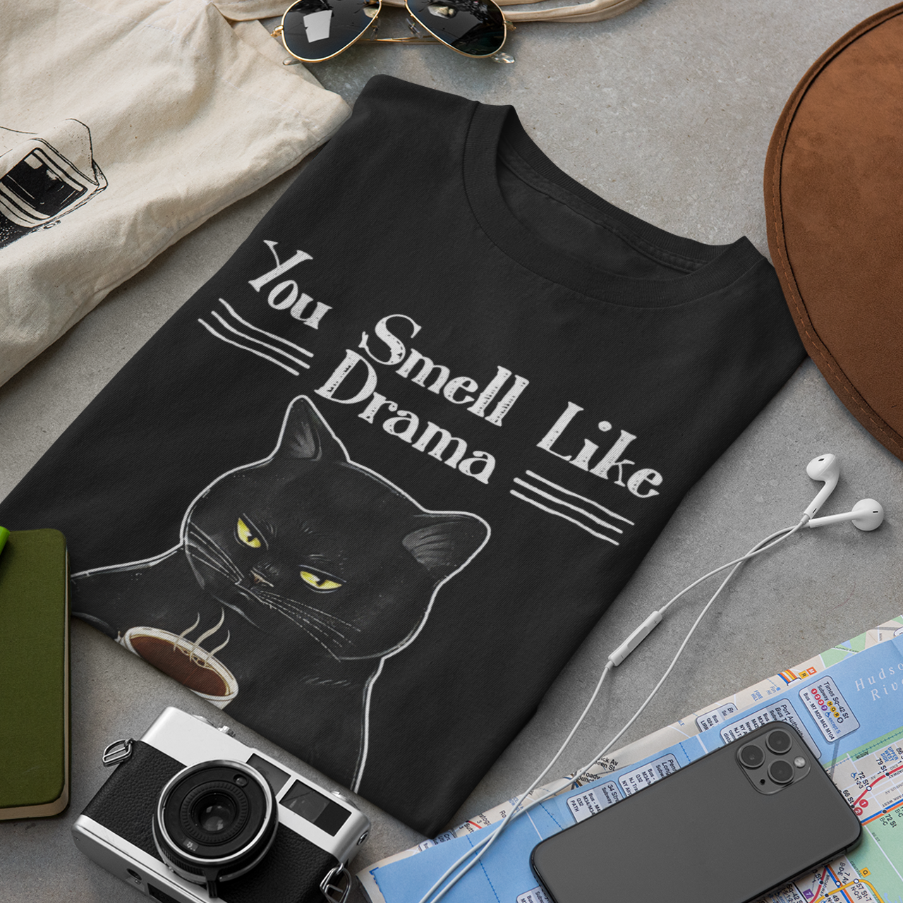 You Smell Like Drama And A Headache - Unisex T-Shirt