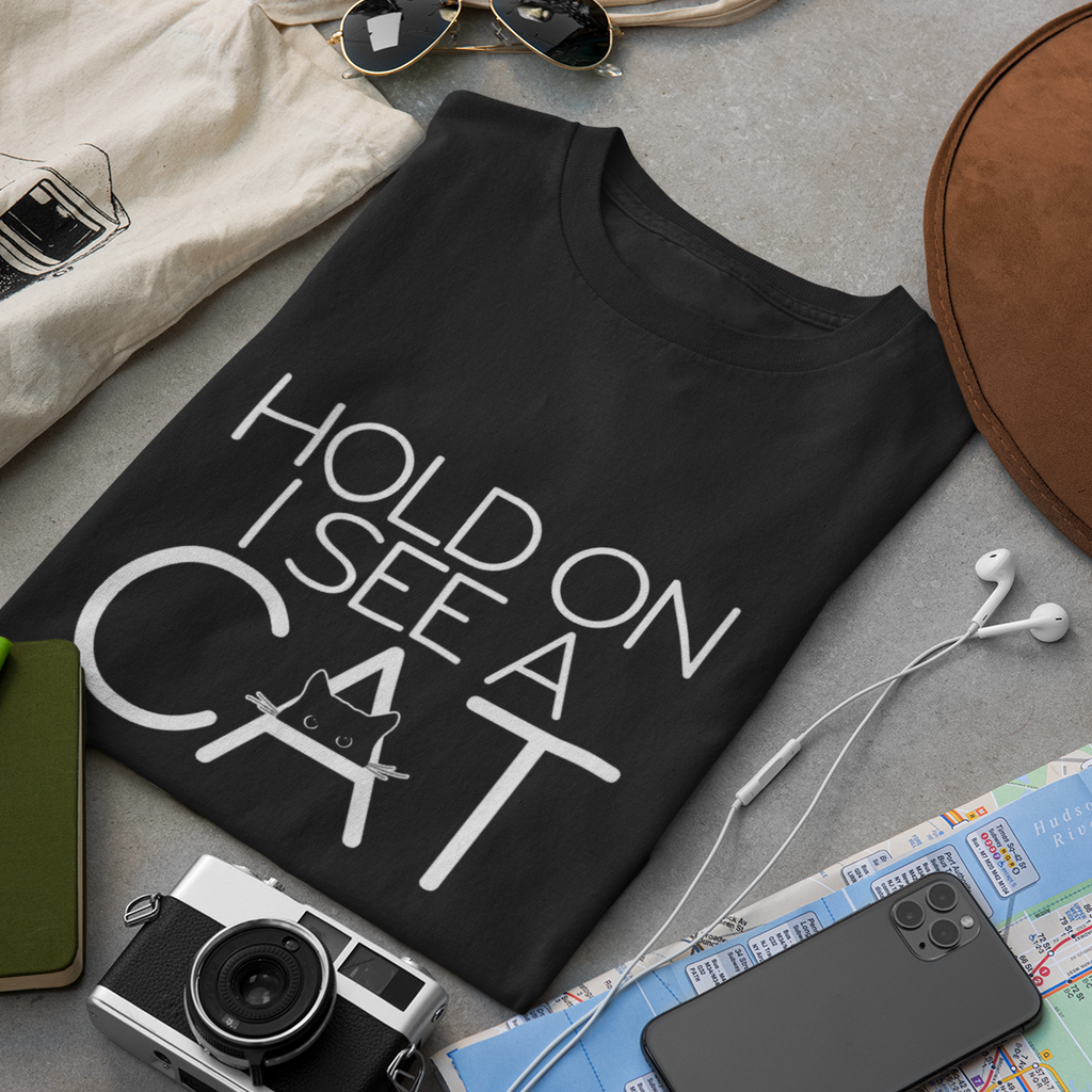 Hold On I See A Cat - Unisex T-Shirt