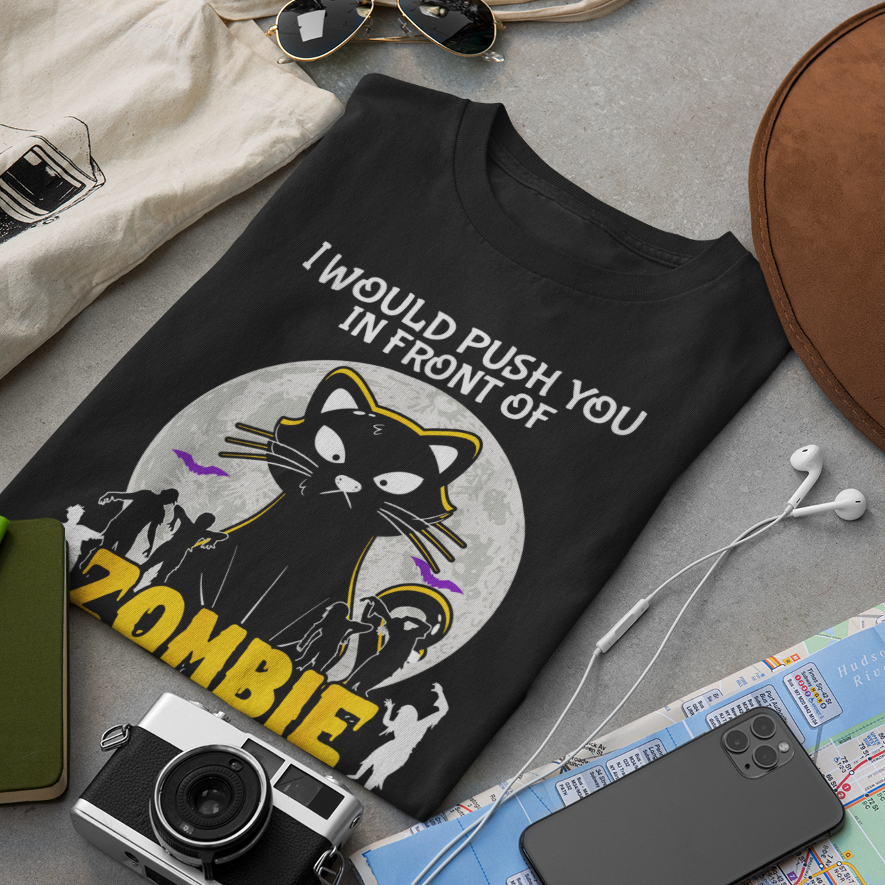 I Would Push You In Front Of Zombies To Save My Cat - Unisex T-Shirt