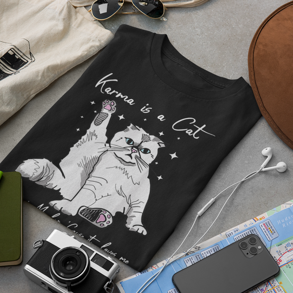 Karma Is A Cat Purring In My Lap Cause It Loves Me - Unisex T-Shirt