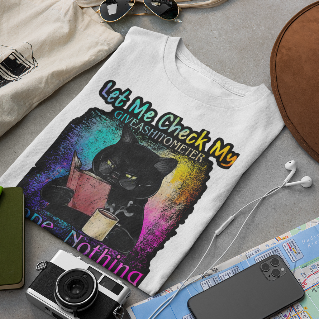 Let Me Check My Giveashitometer Nope Nothing - Unisex T-Shirt